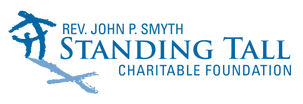 The Rev. John P. Smyth Standing Tall Charitable Foundation