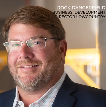 Rock Dangerfield
Director of Business Development, Lowcountry