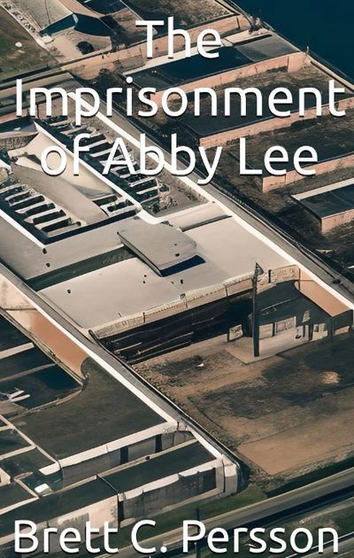 brett c persson
the imprisonment of abby lee
death row