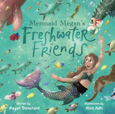 Cover of 'Mermaid Megan's Freshwater Friends' children's book with colorful underwater scene.