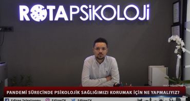 Edirne Televizyonu, Covid-19, Psikoloji, Uzman Psikolog M. Utku TOHUMCU, Edirne Psikolog