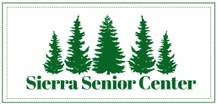 Sierra Senior Society, Inc.
Mail: PO Box 122
Oakhurst, CA 93644