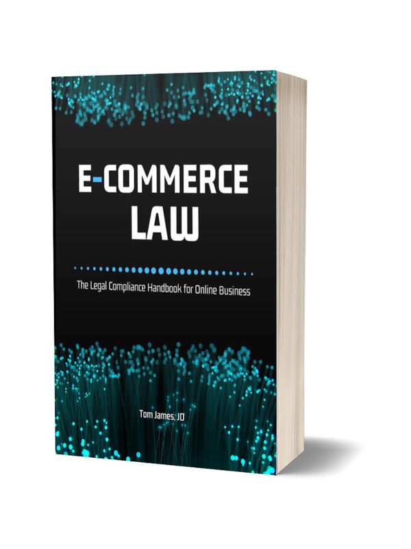 E-Commerce Law: The Legal Compliance Handbook for Online Business