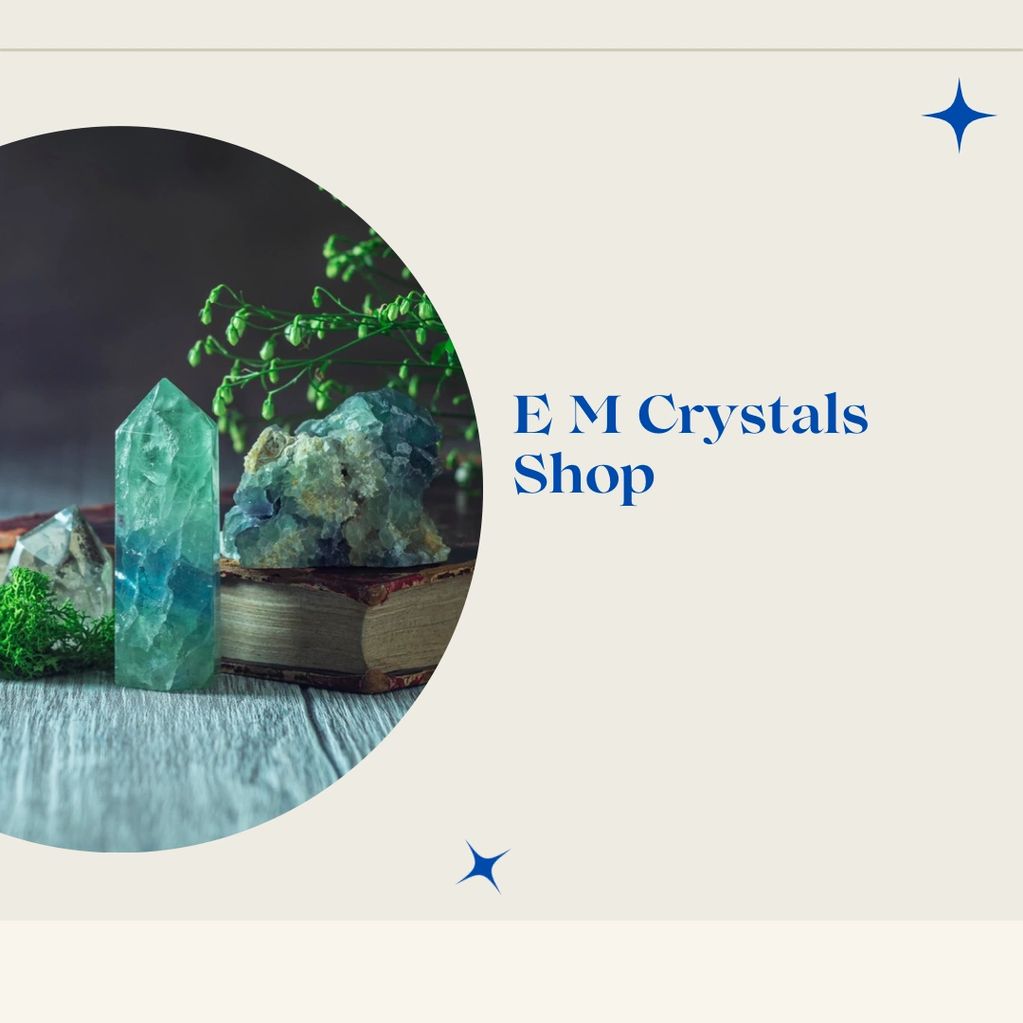 E M Crystals Shop