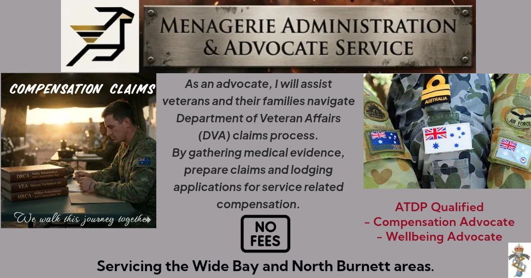 Menagerie Administration & Advocate Service assists veterans with compensation claims and wellbeing advocacy in Wide Bay and North Burnett.