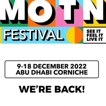 MOTN FESTIVAL, see it, feel it, live it. Del 9 al 18 de diciembre de 2022 La Pecera se va a Abu Dhab