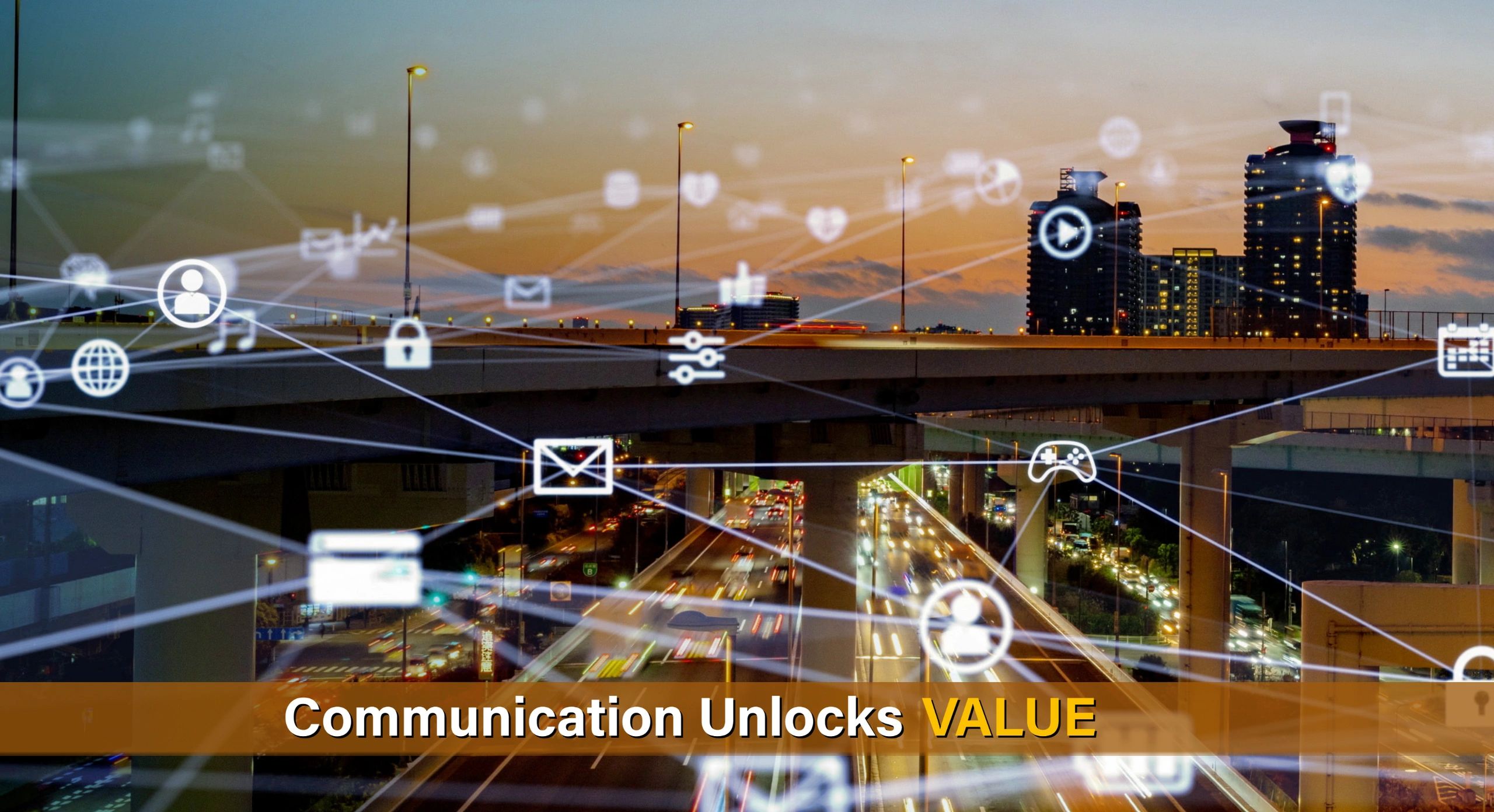 Communication Unlocks Value