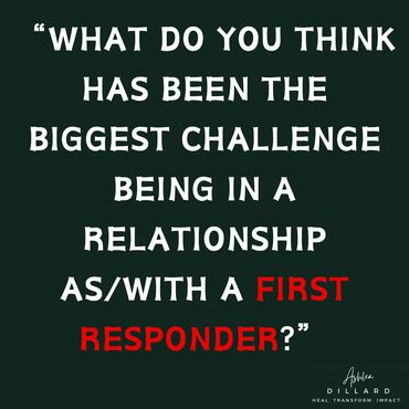 Text asks about challenges in relationships with first responders.