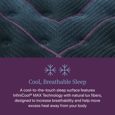 Cool, breathable sleep surface with InfiniCool® MAX Technology.