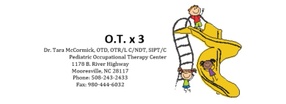 O.T. x 3 
Pediatric Occupational Therapy Center