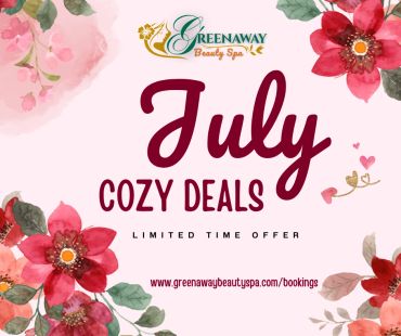 July Cozy Deals at Greenaway Beauty Spa with limited time offer.
