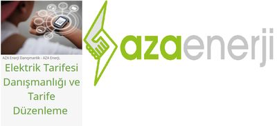 AZA-Enerji Elektrik Tarifesi Danışmanlığı ve Tarife Düzenleme