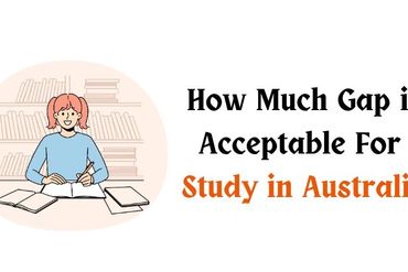 How Much Gap is Acceptable for Study in Australia