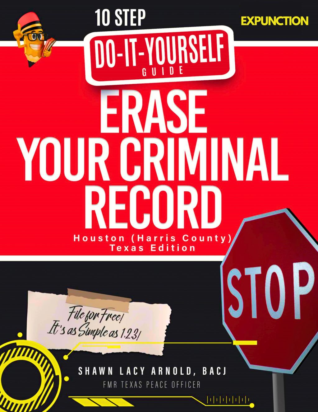 Guide to erase your criminal record in Houston, Texas with simple steps.