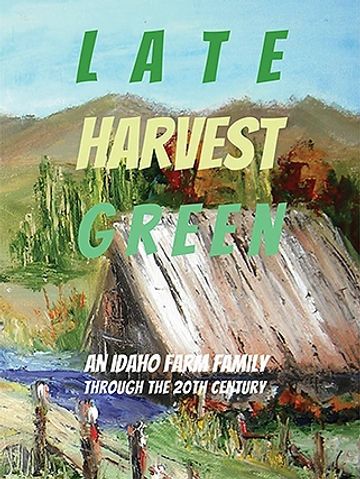 Book cover showing a rural farm scene titled 'Late Harvest Green'.