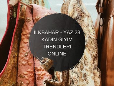 ilkbahar yaz 23 kadın giyim trendleri trend tekstil moda online eğitim kurs biletix biletino mobilet
