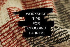 tips for choosing fabrics fashion textile biletix course workshop