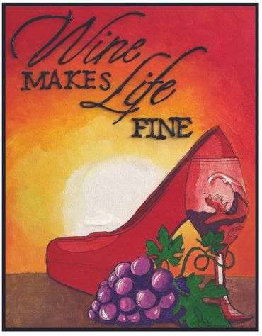 Wine Makes Life Fine