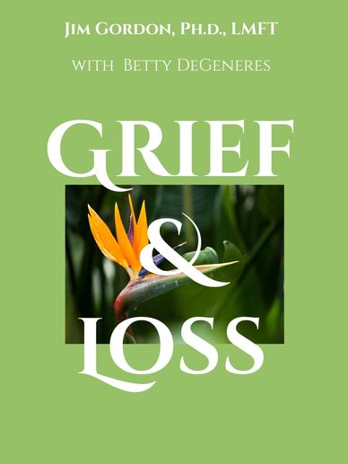 Book cover titled 'Grief & Loss' by Jim Gordon with Betty DeGeneres.
