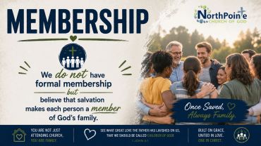 Church membership emphasizes family through salvation, not formal registration.