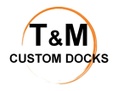 T&M Custom Boat Docks, Inc