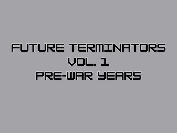 Book cover titled 'Future Terminators Vol. 1 Pre-War Years' by Mitch Johnson.