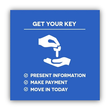 Instructions to get your key: present information, make payment, and move in today.