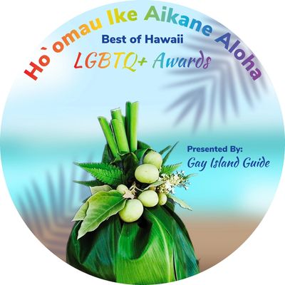 Ho`omau Ike Aikane Aloha Best of LGBTQ Hawaii Awards, Gay Hawaii, LGBT Hawaii, LGBTQ Awards, Gay New