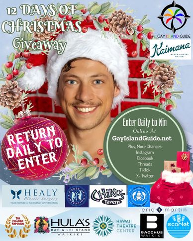 Gay Island Guide 12 Days of Christmas. Gay Hawaii, LGBTQ Hawaii, Gay Contest, Gay Oahu, Gay Waikiki