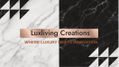 Luxliving Creations