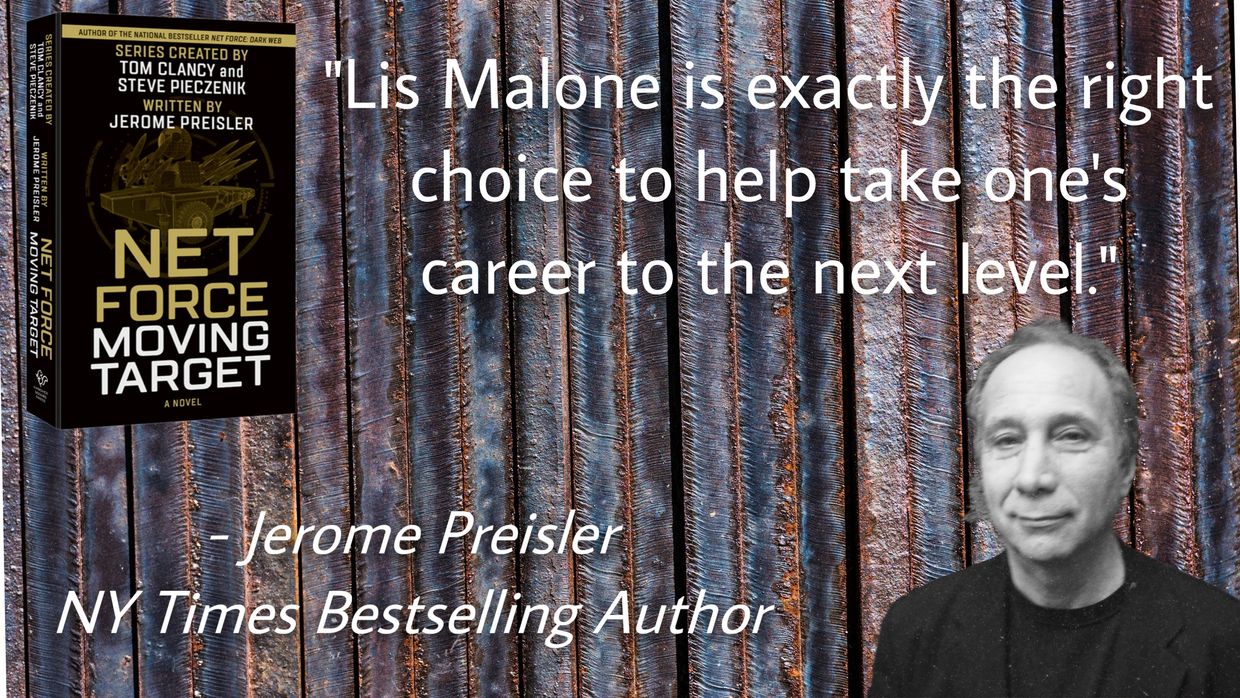 Testimonial blurb praising Lis Malone, from client Jerome Preisler, NY Times Bestselling Author.