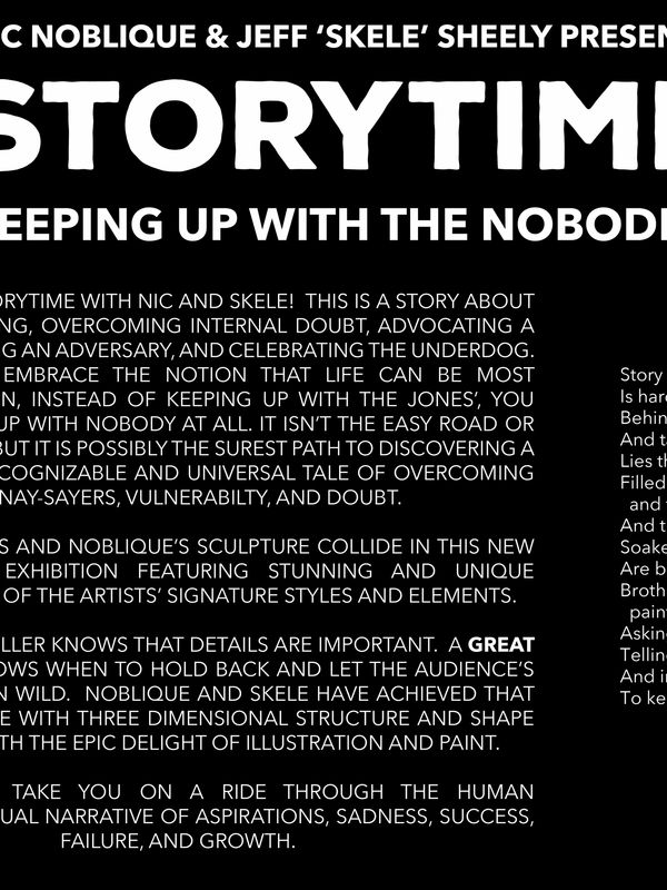Promotional poster for the exhibition 'Storytime: Keeping Up with the Nobodies' by Nic Noblique and Jeff 'Skele' Sheely.
