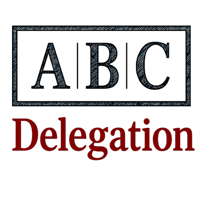 A-B-C Delegation: get help implementing this effective delegation system
