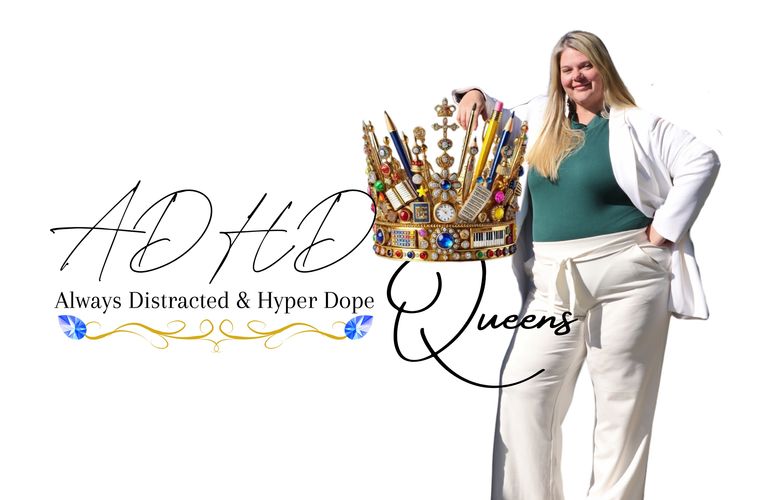 A confident woman posing with a colorful crown and the text 'ADHD Queens'.