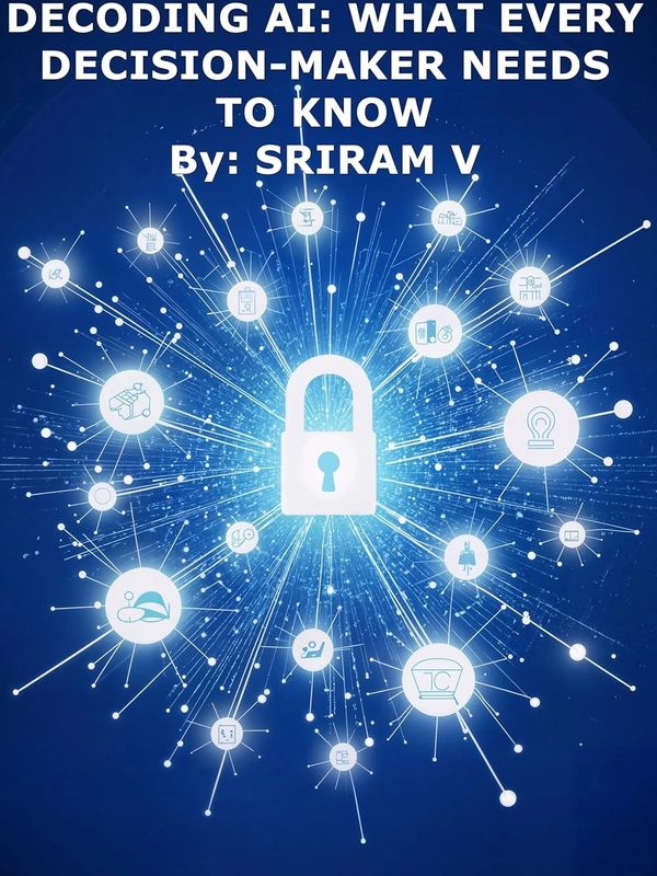 Front Book Cover of AI (Artificial Intelligence) Book - Decoding AI : What Every Decision-Maker Need