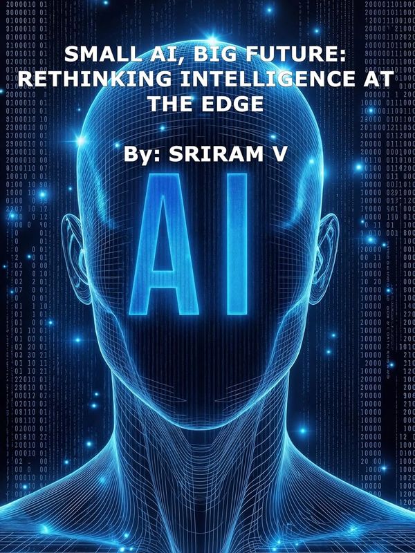 Front Book Cover of AI (Artificial Intelligence) Book - Small AI, Big Future: Rethinking Intelligenc