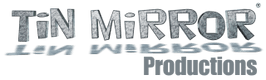 Tin Mirror Productions