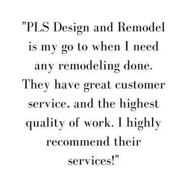 A photo of a review about PLS, Inc Design and Remodel