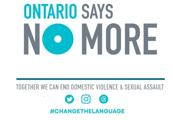 Ontario's campaign says No More to domestic violence and sexual assault.