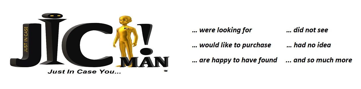 JICman, Just In Case You...

Just In Case Man LLC logo (℠), tag line,

All Rights Reserved.


