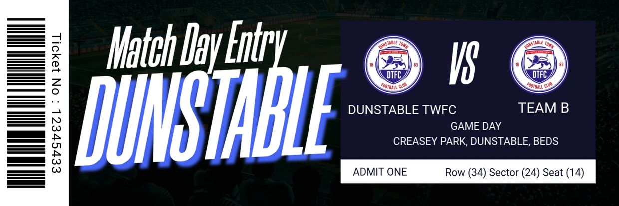 Match day ticket for Dunstable TWFC vs Team B at Creasey Park stadium.