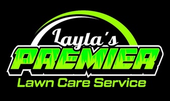 Layla's Premier 
Lawn Care Service 