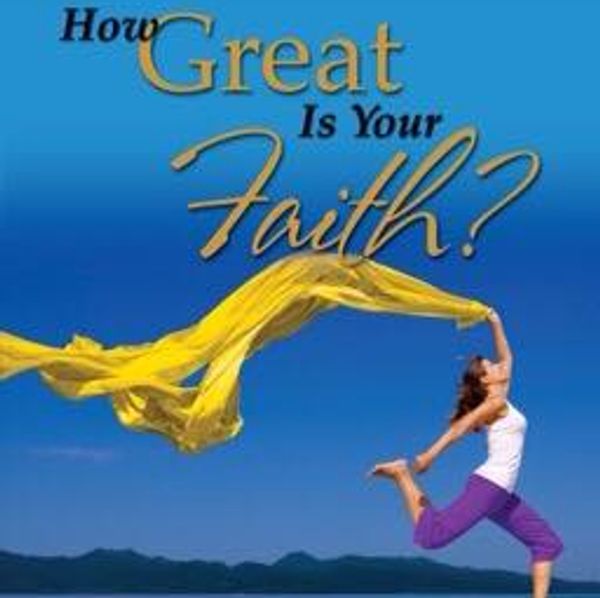 "How Great Is Your Faith?" by Sharlyne Carla