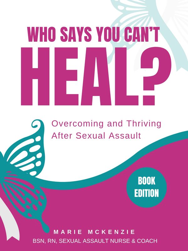 "Who Says You Can't Heal?" by Marie McKenzie