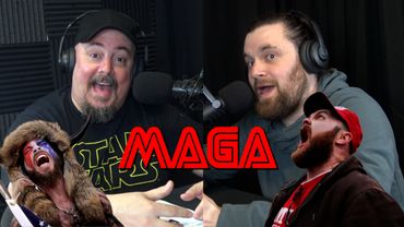 We are not a MAGA friendly podcast.