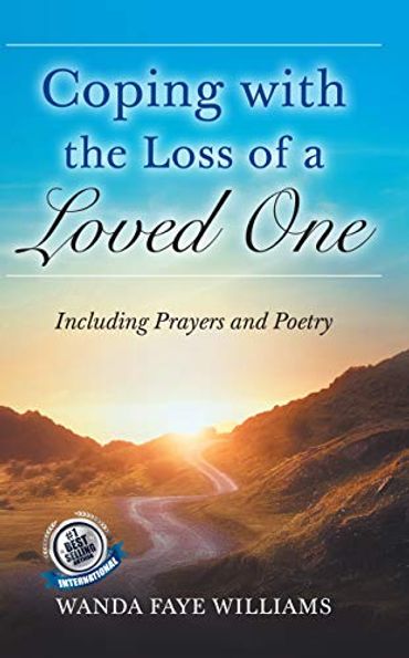 Coping With The Loss of A Loved One by Wanda Williams