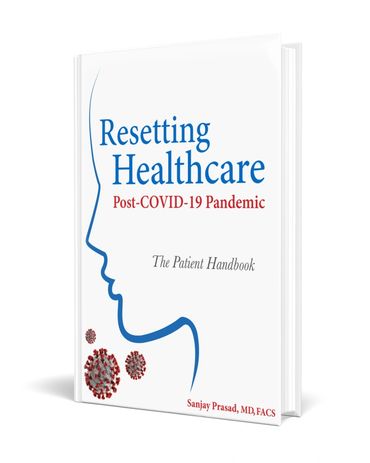 Resetting Healthcare Post COVID19 Pandemic by Sanjay Prasad MC FACS