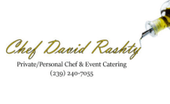 Chef David Rashty

Private Chef & Event Catering 
Naples, FL.