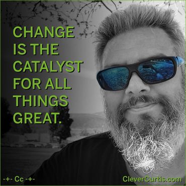 CleverCurtis.com | Positivity | Change