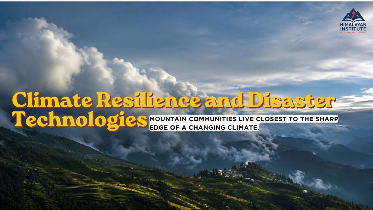 Climate resilience and disaster technologies in mountain communities.